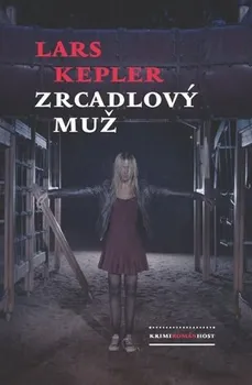 Zrcadlový muž - Lars Kepler (2020, vázaná)