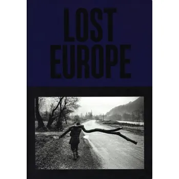Umění Lost Europe - Karel Cudlín, Jan Dobrovský, Martin Wágner (2020, pevná)