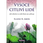 Vysoce citliví lidé: Jak vzkvétat ve…
