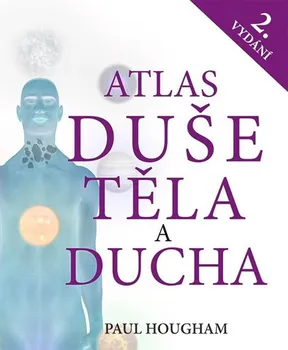 Atlas duše, těla a ducha - Paul Hougham (2020, pevná)