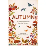 Autumn: An Anthology for the Changing Seasons - Melissa Harrison [EN] (2016, brožovaná)