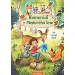 Kamarádi z Medového lesa: Jak zahnat…