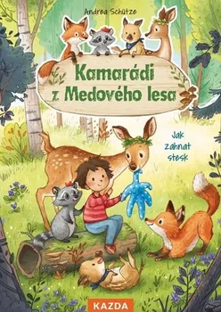 Pohádka Kamarádi z Medového lesa: Jak zahnat stesk - Andrea Schütze (2020, pevná)