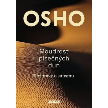 Moudrost písečných dun: Rozpravy o súfismu - Osho (2020, brožovaná)