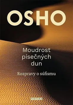 Moudrost písečných dun: Rozpravy o súfismu - Osho (2020, brožovaná)