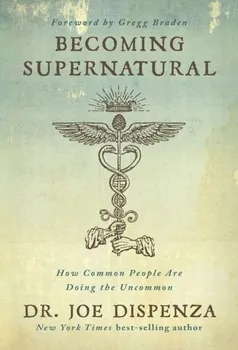 Becoming Supernatural - Joe Dispenza (2019, brožovaná)