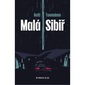 Malá Sibiř - Antti Tuomainen (2020, pevná)