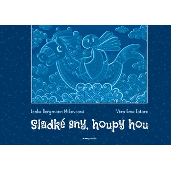 Kniha Sladké sny, houpy hou - Lenka Bergmann Míkovcová (E-Kniha)