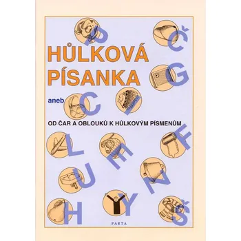 Český jazyk Hůlková písanka aneb od čar a oblouků k hůlkovým písmenkům - Krista Hemzáčková, Jana Pešková (2013, sešitová)