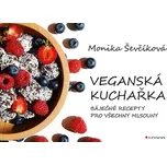 Veganská kuchařka: Báječné recepty pro…