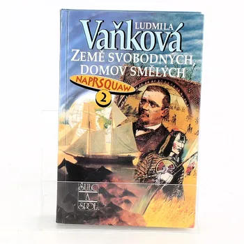 Naprsquaw 2: Země svobodných, domov smělých - Ludmila Vaňková (2001, pevná)
