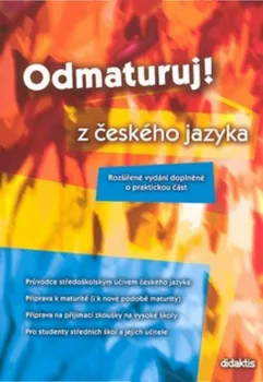 Český jazyk Odmaturuj z českého jazyka - Olga Mužíková a kol. (2007, brožovaná)