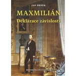 Maxmilián: Deklarace závislosti - Jan…