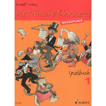 Die fröhliche Klarinette - Spielbuch 1 / snadné přednesové skladby pro 1-4 klarinety a klavír