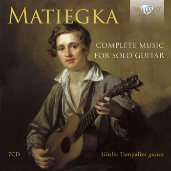 Zahraniční hudba Wenzel Thomas Matiegka / Václav Tomáš Matějka - Complete Music For Solo Guitar (7CD) (Giulio Tampalini, guitar)