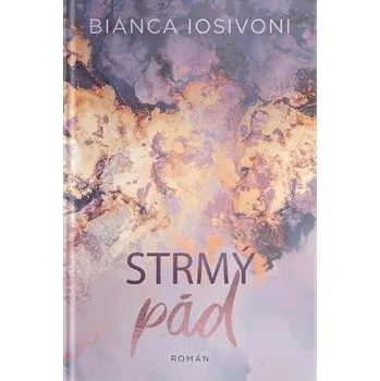 Strmý pád - Bianca Iosivoni (2020, pevná)