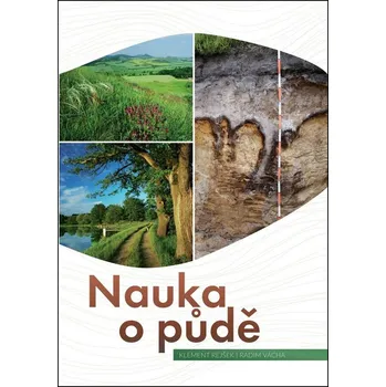 Příroda Nauka o půdě - Klement Rejšek, Radim Vácha (2018, pevná)