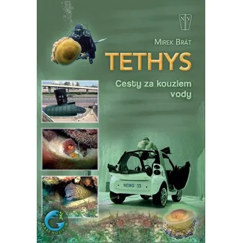 Tethys Cesty za kouzlem vody - Mirek Brát