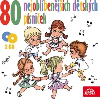 Česká hudba 80 nejoblíbenějších dětských písniček [2CD]