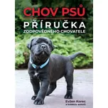 Chov psů: Příručka zodpovědného…