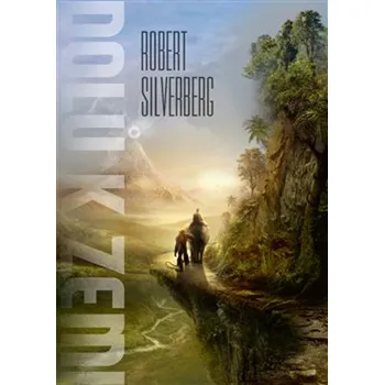 Dolů k Zemi - Robert Silverberg (2020, pevná)