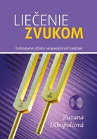 Liečenie zvukom - Zuzana Dlhopolcová [SK] (2018, brožovaná)
