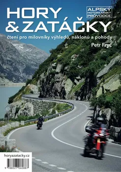 Cestování Hory & zatáčky: Čtení pro milovníky výhledů, náklonů a pohody - Petr Fryč (2019, brožovaná)