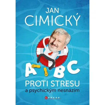 Osobní rozvoj ABC proti stresu a psychickým nesnázím - Jan Cimický (2020, brožovaná)