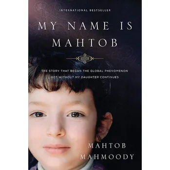 My Name is Mahtob - Mahtob Mahmoody…