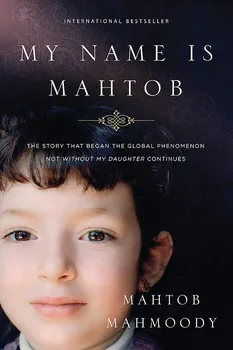 Cizojazyčná kniha My Name is Mahtob - Mahtob Mahmoody [EN] (2015, brožovaná)