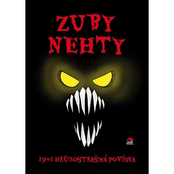 Zuby nehty: 19+1 hrůzostrašná povídka -…