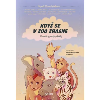 Kniha Když se v zoo zhasne - Vojtěch Blažek, Jiří Hošek, Janek Kroupa, Václav Dolejší, Silvie Friedmannová, Zuzana Hodková, Jiří Kubík, Lucie Stuchlíková (E-Kniha)