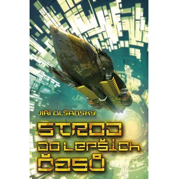 Beletrie pro dospělé Stroj do lepších časů - Jiří Olšanský