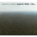 Vladimír Mišík & ETC - Ztracený podzim CD