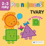 Pro nejmenší: Tvary - Svojtka &…