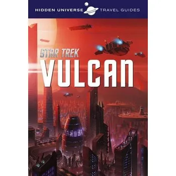 Cizojazyčná kniha Hidden Universe Travel Guide - Star Trek: Vulcan - Ward, Dayton