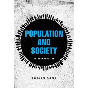 Population and Society - Carter, Gregg Lee, Ph.D. (Bryant University)