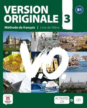 Francouzský jazyk Version Originale 3: Méthode de francais: Livre de l´éleve - C. Ollivier a kol. (2014, brožovaná) + CD + DVD