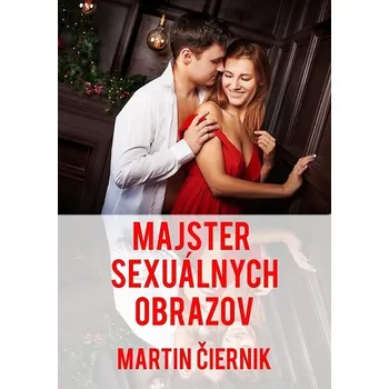 Kniha Majster sexuálnych obrazov - Martin Čiernik (E-Kniha)