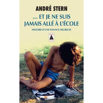 ... et je ne suis jamais alle a l'ecole – André Stern (FR)