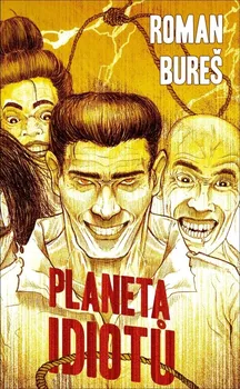 Planeta idiotů - Roman Bureš (2021, brožovaná)