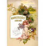 Okouzlující zahrady - Klára Trnková…