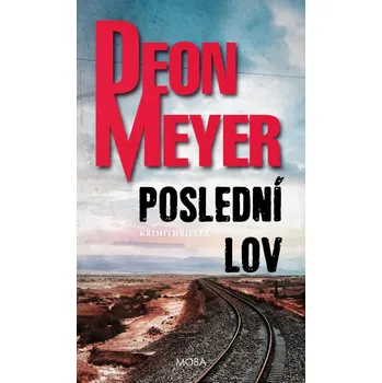Poslední lov - Deon Meyer (2021, pevná)