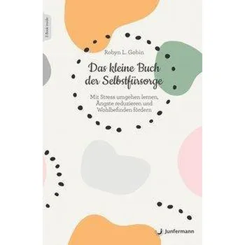 Osobní rozvoj Das kleine Buch der Selbstfürsorge - Gobin, Robyn L.