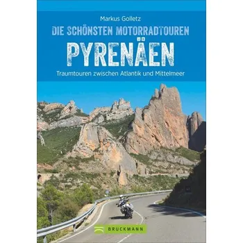 Cestování Die schönsten Motorradtouren Pyrenäen - Golletz, Markus