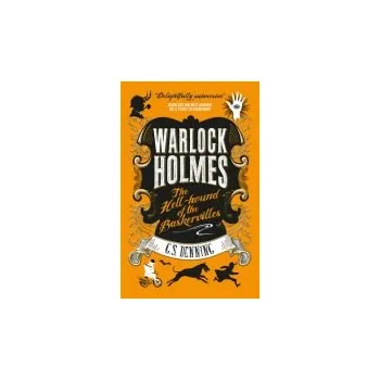 Warlock Holmes: The Hell-Hound of the Baskervilles - Denning, G.S.