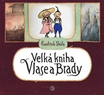 Komiks pro dospělé Velká kniha Vlase a Brady - František Skála (2021, pevná)