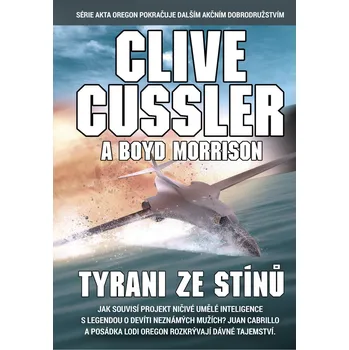 Tyrani ze stínů - Clive Cussler, Boyd…