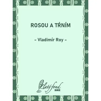 Kniha Rosou a tŕním - Vladimír Roy (E-Kniha)