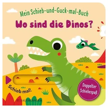 První čtění Mein Schieb & Guck-mal-Buch: Wo sind die Dinos? - Baretti, Sonia
